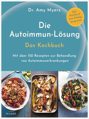 cover image of Die Autoimmun-Lösung. Das Kochbuch